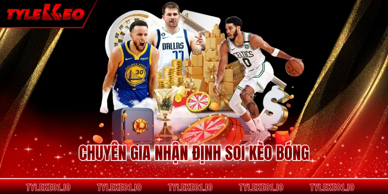 Chuyên gia nhận định soi kèo bóng