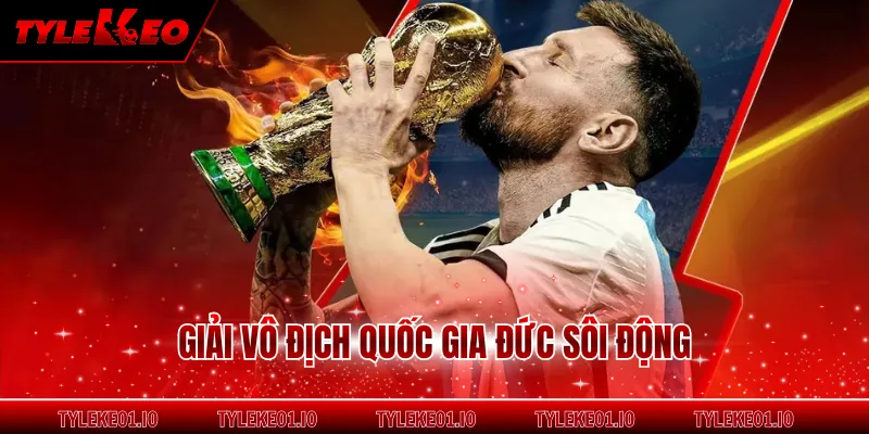 Giải vô địch quốc gia đức sôi động