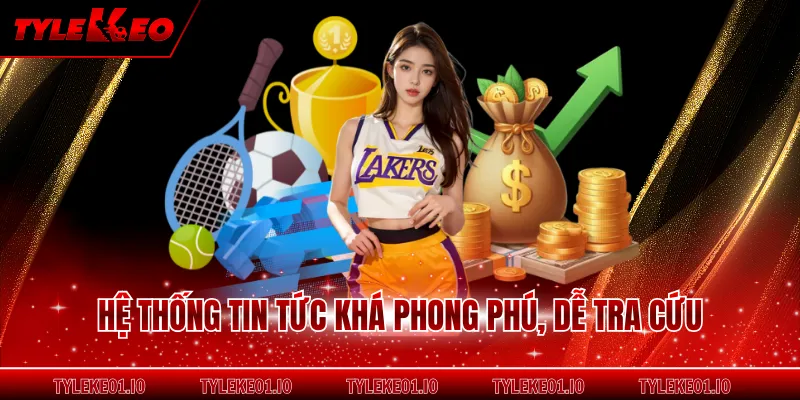 Hệ thống tin tức khá phong phú, dễ tra cứu